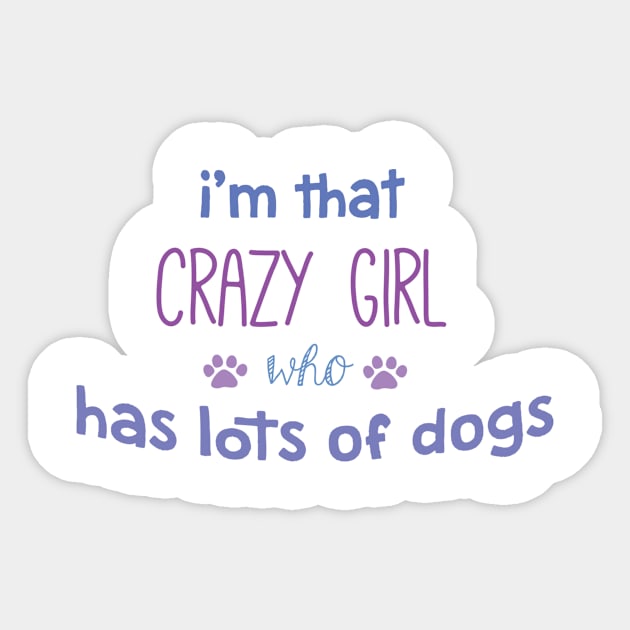 I'm That Crazy Girl... Sticker by veerkun